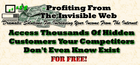 Profitting From The Hidden Internet - Internet Marketing Secrets *Nobody* ever told you